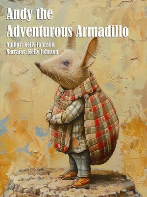 cover image of Andy the Adventurous Armadillo